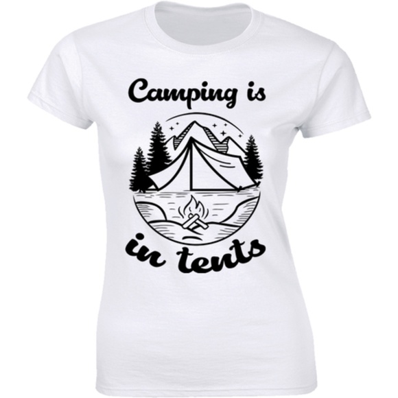 Half It Tops - Camping is In Tents Intense Camp Outdoor T-shirt Half It Tops - Camping is In Tents Intense Camp Outdoor T-shirt